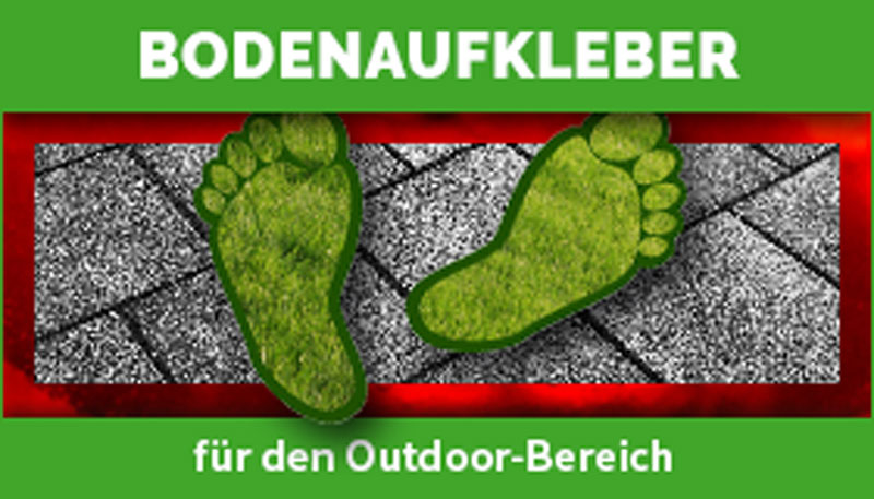 Fußbodenaufkleber für den Outdoorbereich - Outdoor Bodenaufkleber